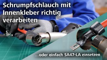 Schrumpfschläuche mit Innenkleber richtig verarbeiten (DE)